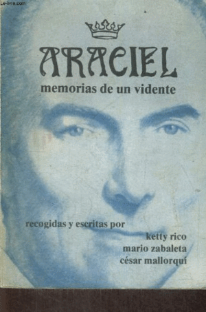 ARACIEL, MEMORIAS DE UN VIDENTE