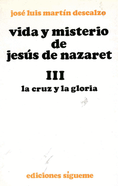 VIDA Y MISTERIO DE JESÚS DE NAZARET III