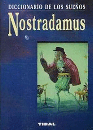 NOSTRADAMUS, DICCIONARIO DE LOS SUEÑOS