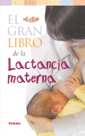 EL GRAN LIBRO DE LA LACTANCIA MATERNA