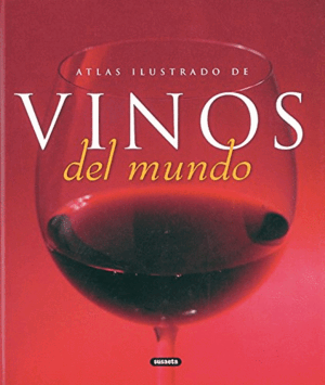 ATLAS ILUSTRADO DE VINOS DEL MUNDO (TAPA DURA)
