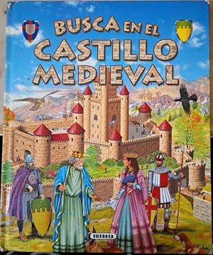 BUSCA EN EL CASTILLO MEDIEVAL (TAPA DURA) (MARCAS EN LOS PICOS)