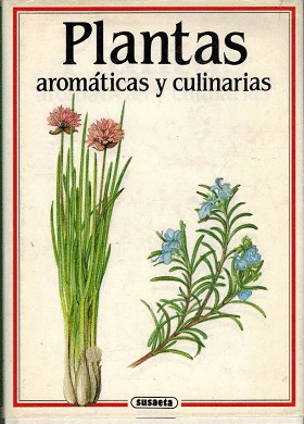 PLANTAS AROMATICAS Y CULINARIAS (TAPA DURA)
