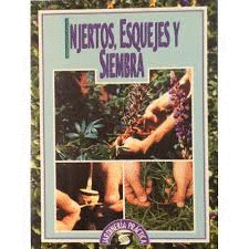 INJERTOS, ESQUEJES Y SIEMBRA