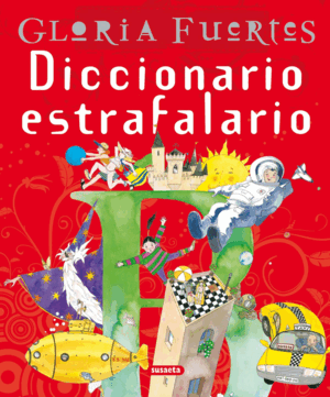 DICCIONARIO ESTRAFALARIO DE GLORIA FUERTES (TAPA DURA)
