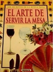 EL ARTE DE SERVIR LA MESA (TAPA DURA)