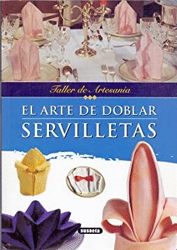 EL ARTE DE DOBLAR SERVILLETAS