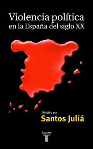 VIOLENCIA POLÍTICA EN LA ESPAÑA DEL SIGLO XX