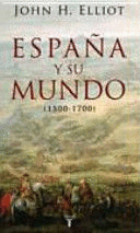 ESPAÑA Y SU MUNDO, 1500-1700