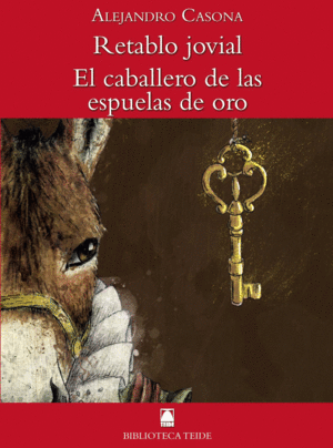 BIBLIOTECA TEIDE 054 - RETABLO JOVIAL / EL CABALLERO DE LAS ESPUELAS DE ORO -ALEJANDRO CASONA-