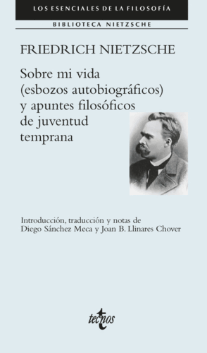SOBRE MI VIDA (ESBOZOS AUTOBIOGRÁFICOS) Y APUNTES FILOSÓFICOS DE JUVENTUD TEMPRANA