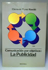 COMUNICACIÓN POR OBJETIVOS : LA PUBLICIDAD