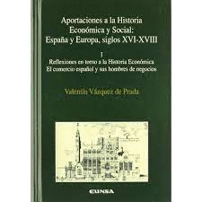 APORTACIONES A LA HISTORIA ECONÓMICA Y SOCIAL:ESPAÑA Y EUROPA, SIGLOS XVI-XVIII 1 (TAPA DURA)