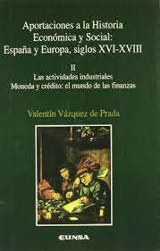 APORTACIONES A LA HISTORIA ECÓNOMICA Y SOCIAL: ESPAÑA Y EUROPA, SIGLOS XVI-XVIII 2 (TAPA DURA)