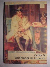 CARLOS V, EMPERADOR DE IMPERIOS