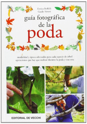 GUÍA FOTOGRÁFICA DE LA PODA (TAPA DURA)