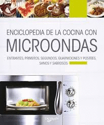 ENCICLOPEDIA DE LA COCINA CON MICROONDAS