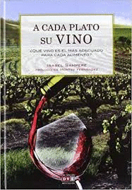 A CADA PLATO SU VINO (TAPA DURA)