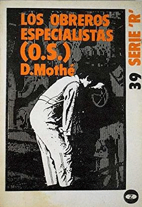 LOS OBREROS ESPECIALISTAS (O.S.)