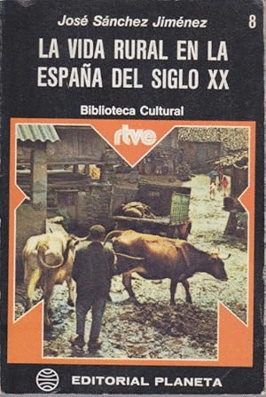 LA VIDA RURAL EN LA ESPAÑA DEL SIGLO XX