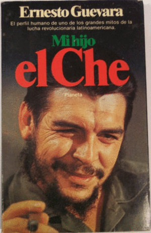 MI HIJO EL CHE (CON SEÑALES DE USO)(BORDES ALGO ROZADOS)