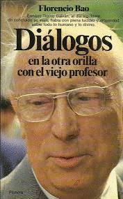 DIÁLOGOS EN LA OTRA ORILLA CON EL VIEJO PROFESOR
