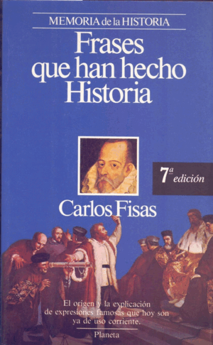FRASES QUE HAN HECHO HISTORIA