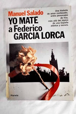 YO MATÉ A FEDERICO GARCÍA LORCA