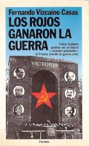LOS ROJOS GANARON LA GUERRA