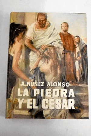 LA PIEDRA Y EL CÉSAR (TAPA DURA)(MARCAS EN BORDES DE SOBRECUBIERTA)