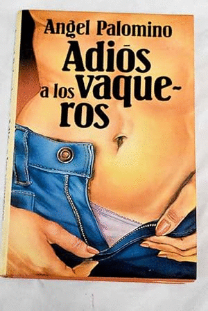 ADIÓS A LOS VAQUEROS (TAPA DURA)