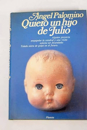 QUIERO UN HIJO DE JULIO