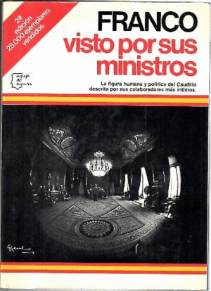 FRANCO VISTO POR SUS MINISTROS