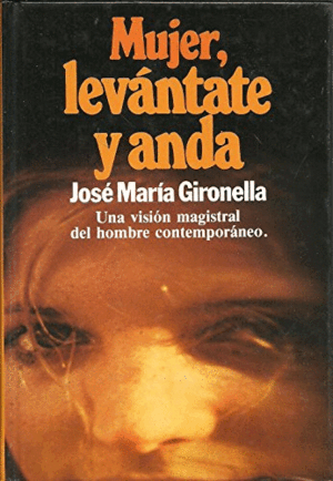 MUJER, LEVÁNTATE Y ANDA