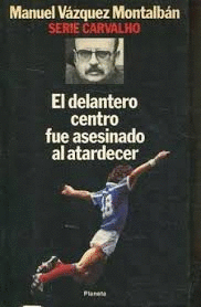 EL DELANTERO CENTRO FUE ASESINADO AL ATARDECER