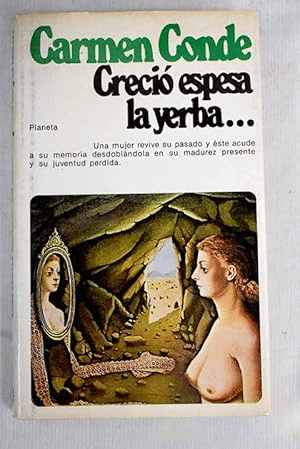 CRECIÓ ESPESA LA YERBA...(CUBIERTA DESLUCIDA)