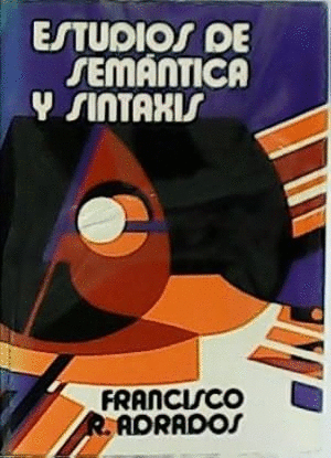 ESTUDIOS DE SEMÁNTICA Y SINTAXIS (TAPA DURA)(BORDES ALGO ROZADOS)