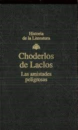 LAS AMISTADES PELIGROSAS (TAPA DURA)