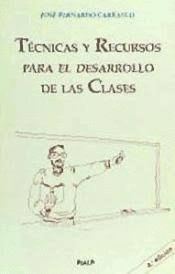 TÉCNICAS Y RECURSOS PARA EL DESARROLLO DE LAS CLASES