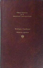 MIENTRAS AGONIZO (TAPA DURA)