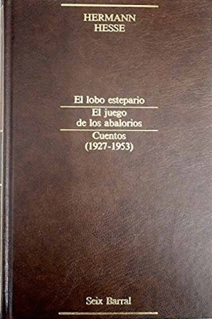 EL LOBO ESTEPARIO / EL JUEGO DE LOS ABALORIOS / CUENTOS (1927-1953) (TAPA DURA)