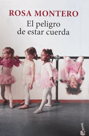 EL PELIGRO DE ESTAR CUERDA