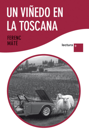 UN VIÑEDO EN LA TOSCANA (LECTURA FÁCIL