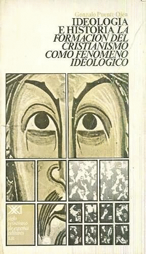 IDEOLOGÍA E HISTORIA: LA FORMACIÓN DEL CRISTIANISMO COMO FENÓMENO IDEOLÓGICO