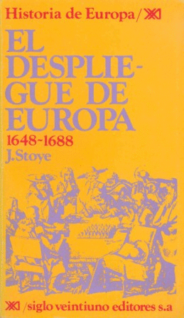 EL DESPLIEGUE DE EUROPA. 1648-1688 (LOMO ESTRIADO)