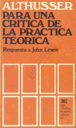 PARA UNA CRÍTICA DE LA PRÁCTICA TEÓRICA