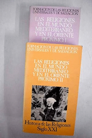 LAS RELIGIONES EN EL MUNDO MEDITERRANEO Y EN EL ORIENTE PROXIMO I Y II