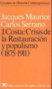 J. COSTA:CRISIS DE LA RESTAURACIÓN Y POPULISMO (1875-1911)