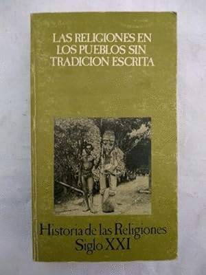 LAS RELIGIONES EN LOS PUEBLOS SIN TRADICIÓN ESCRIA (DOBLEZ EN PORTADA)