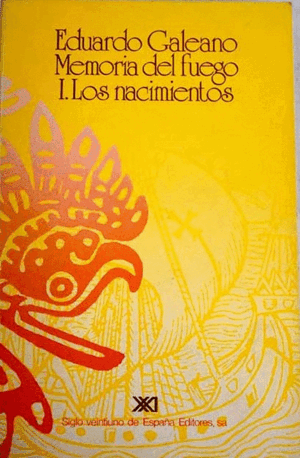 MEMORIA DEL FUEGO I. LOS NACIMIENTOS
